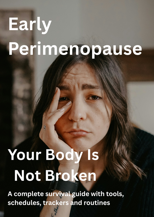 Early Perimenopausal-Your Body Isn't Broken