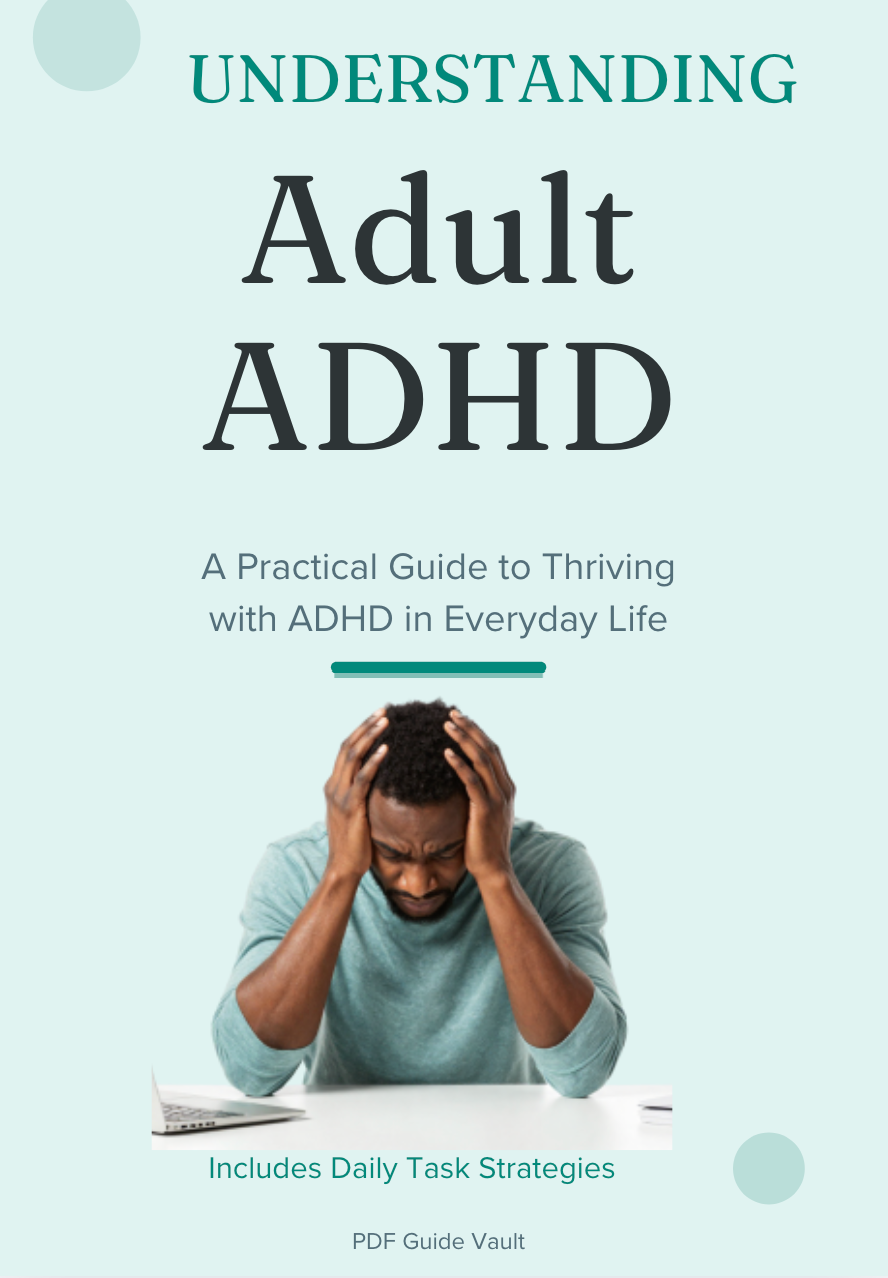 Adult ADHD: A Practical Guide to Understanding & Managing Your ADHD
